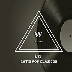 Mix Latin Pop Clasicos - Wilder