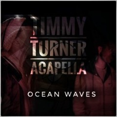 Timmy Turner Acapella - Ocean Waves