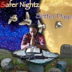 Safer Nightz And Better Dayz