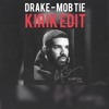 Drake Mob Ties Kirik Edit Free Download Mp3