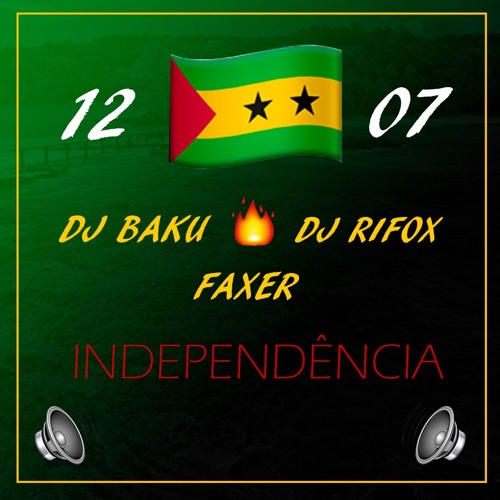 Dj Baku X Dj Rifox X Faxer - Independência S.T.P Remix (2k18)
