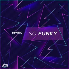 So Funky (Original Mix) [NCS Release]