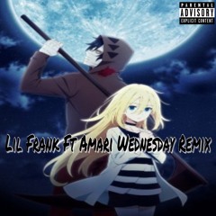Lil Frank wednesday ft Amari remix