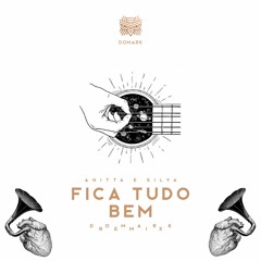 Silva e Anitta - Fica Tudo Bem (DOMARK Remix)