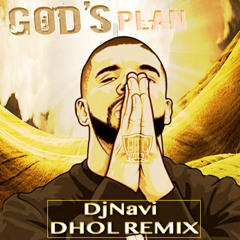 Gods Plan - Drake - DjNavi Dhol Bhangra Style Remix Free Download (RMX 2018)