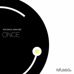 The Deals, Nina Indi | Once (Raul Facio Remix) [Preview]