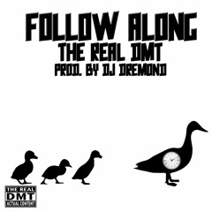 Follow Along Prod. by DJ Dremond