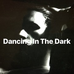 Dancing in the dark