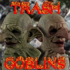 TRASH GOBLIN