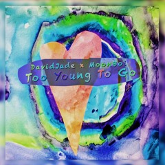 Too Young To Go Prod. Klimax (VIDEO IN DESCRIPTION)