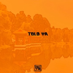 TOLD YA (feat. Mike Holmes & Young Fla$h)
