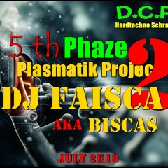 FAISCA AKA BISCAS@ D.C.P PLASMATIK 2
