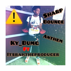 Ky Ft ItsRahTheProducer Sharp Bounce Prv