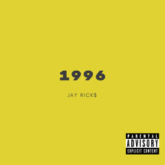 1996- Jay Rick$