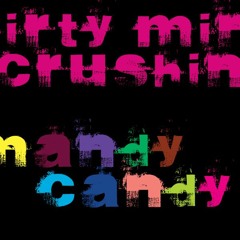 Dirty Mind - Crushin