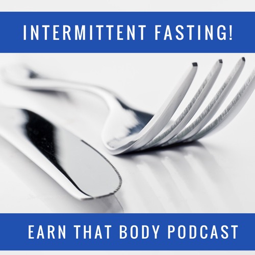 #99 Intermittent Fasting