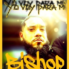 BISHOP - Voy Pa Mi