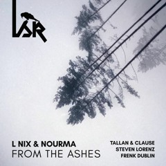 L NIX & NOURMA 'From the Ashes' mixed by BUSTER