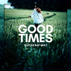🎸 EMOTIONAL BEAT "GOOD TIMES"  (PROD GLOBEATS)