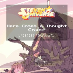 [Steven Universe] Here Comes A Thought - Instrumental Cover