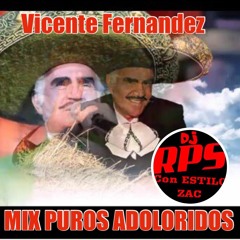 DJ RPS MIX VICENTE FERNANDEZ (ADOLORIDOS)