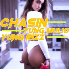 Chasing - (FT. Yung Rizz )