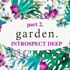 GARDEN Part 2.