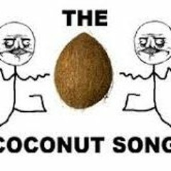 The Coconut Song - Da Coconut Nut