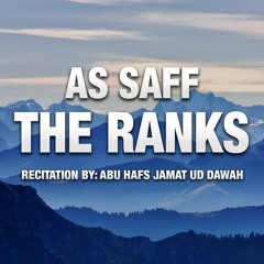 Surah As Saff - The Ranks - Abu Hafs Jamat Ud Dawah