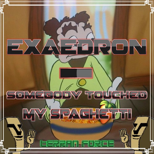 Somebody Touched My Spaghetti!