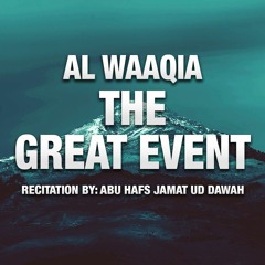 Surah Al Waaqia - The Great Event - Abu Hafs Jamat Ud Dawah
