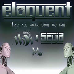 Eloquent - Lay All Your Love On Me (Indie Moon & Scyia Mix)