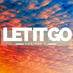 Chrissy T. Let It Go