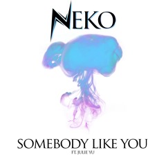 Somebody Like You (feat. Julie Yu)