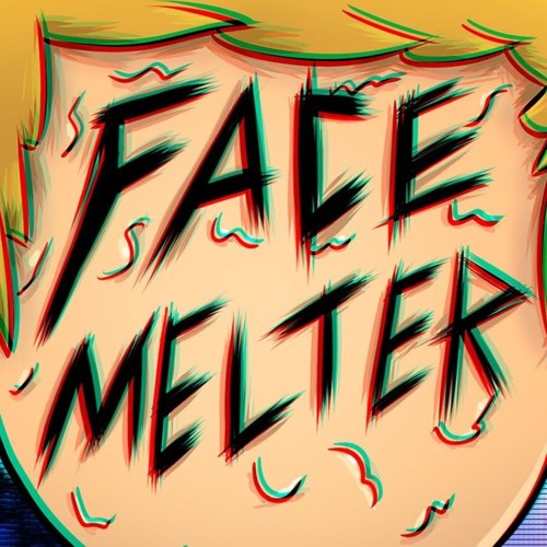 Face Melter (Clip)