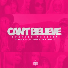 Kranium - Can't Believe (Spanish Version) Ft. Ty Dolla $ign & WizKid