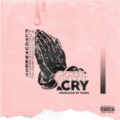 FlyGuyVeezy - Cry (Prod. by Paupa)