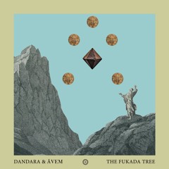 Dandara & ĂVEM - Fukada Tree (Trippin Jaguar Remix)