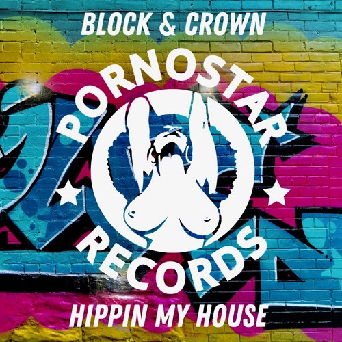 Block & Crown - Hippin' my House