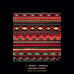 DJ Snake & Niniola - Maradona Riddim (Aries The Clown Remix)