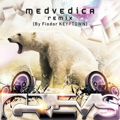Medvedica - Greys (Fiodor Keyptown Remix)