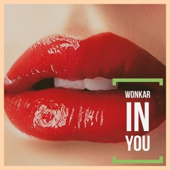 In You (Wonkar's Rework)Out Now On Juno Download..