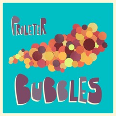 Proleter bubbles