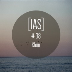 Intrinsic Audio Sessions [IAS] #98 - Klein