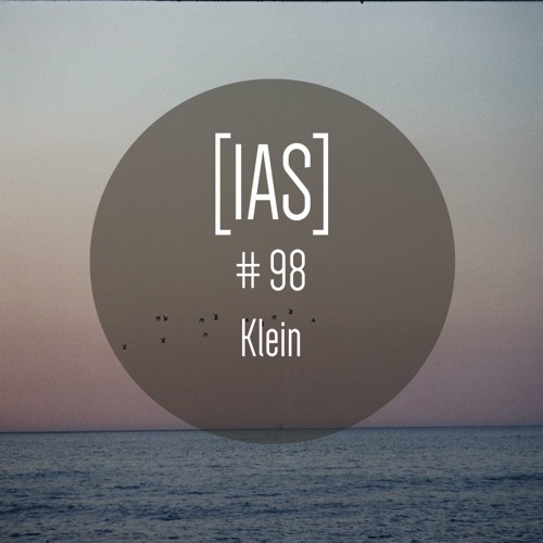 Intrinsic Audio Sessions [IAS] #98 - Klein