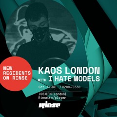 Kaos London with I Hate Models - 14th July 2018