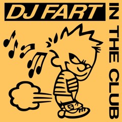 DJ Fart in the Club