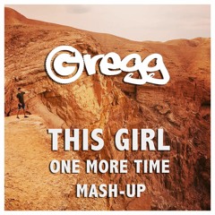 This Girl One More Time Mash Up 2k17