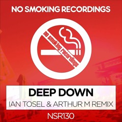 DJ Tarkan Feat. Zara - Deep Down (Ian Tosel & Arthur M Remix) [No Smoking Recordings]
