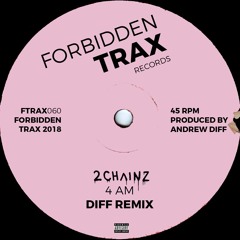 2Chainz - 4AM (DIFF Remix)